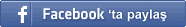 Facebook'ta Paylaş
